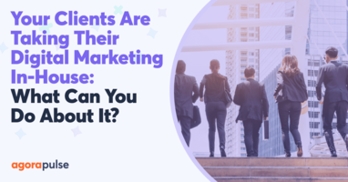 Your Clients Are Taking Their Digital Marketing In-House: What Can You Do About it?