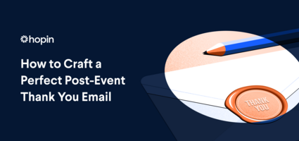 How to Craft a Perfect Post-Event Thank You Email