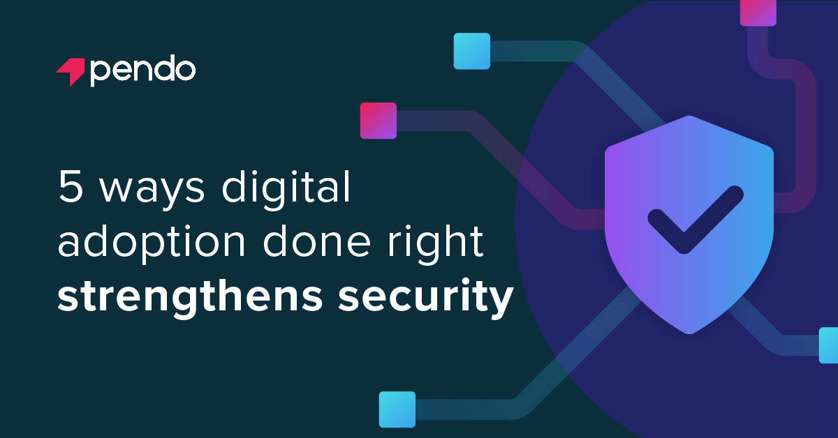 5 digital adoption solutions to security training | Pendo Blog