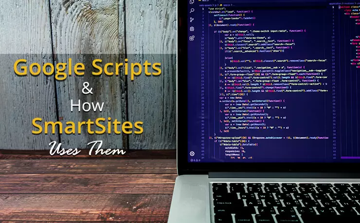Google Scripts & How SmartSites Use Them