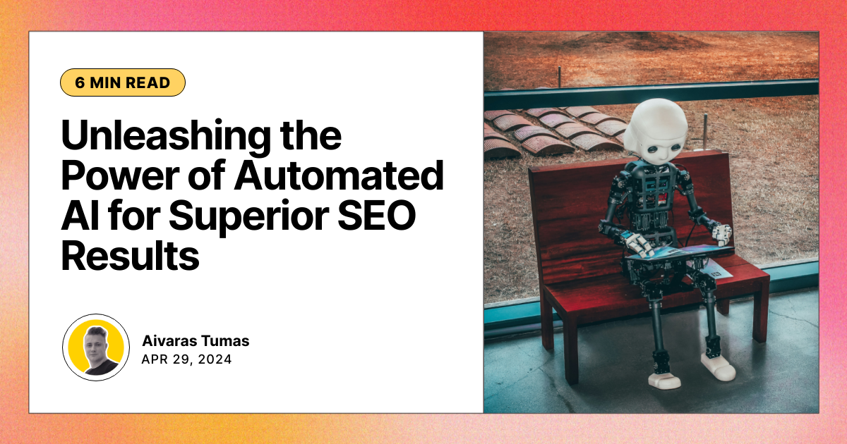 Unleashing the Power of Automated AI for Superior SEO Results