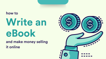 How to Write an Ebook and Make Money Selling It Online