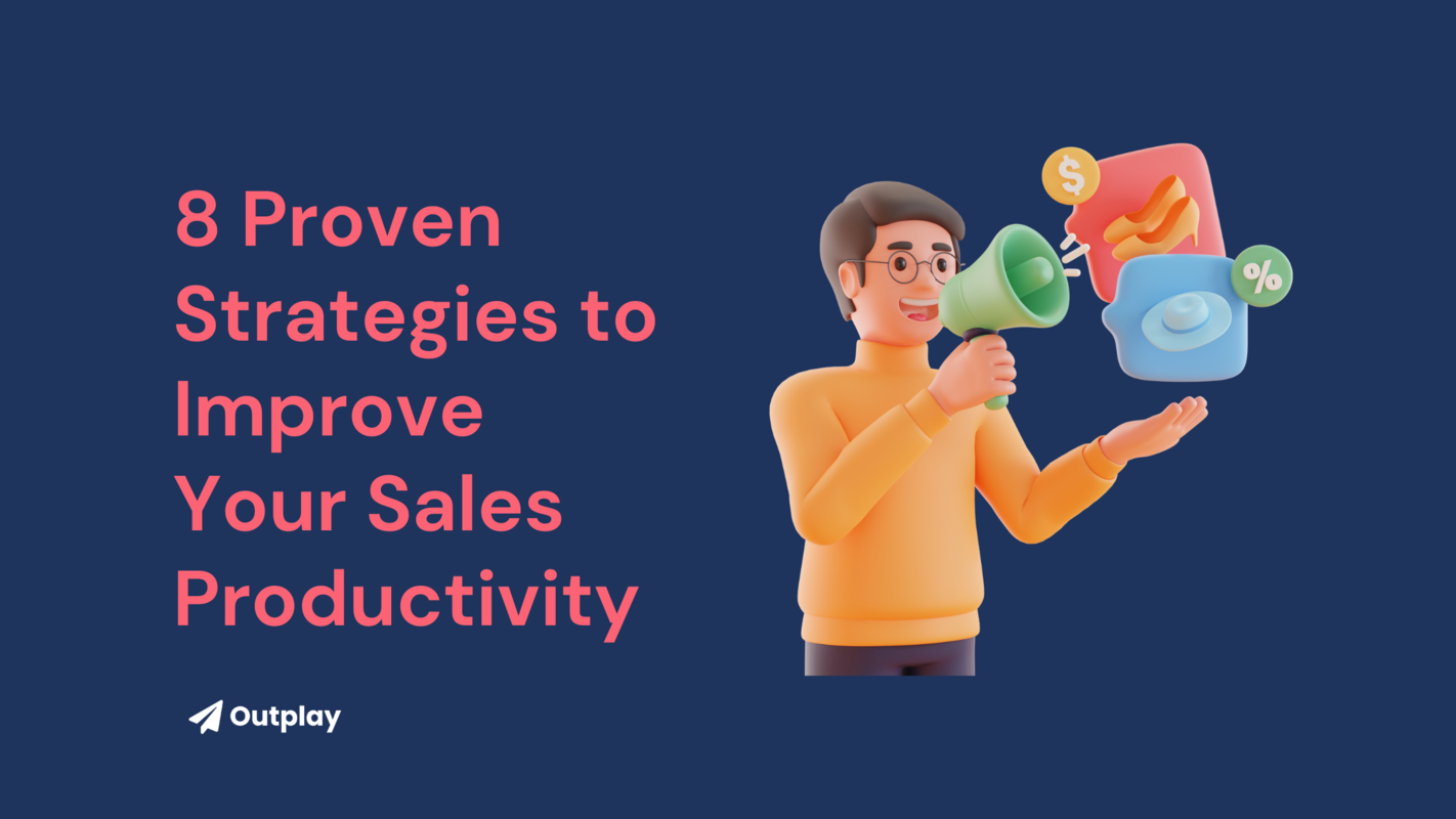 8 Proven Strategies to Improve Your Sales Productivity