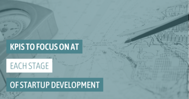 Startup KPIs & Strategies to Focus on at Each Stage of Development