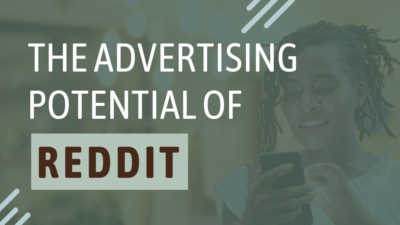The Advertising Potential of Reddit