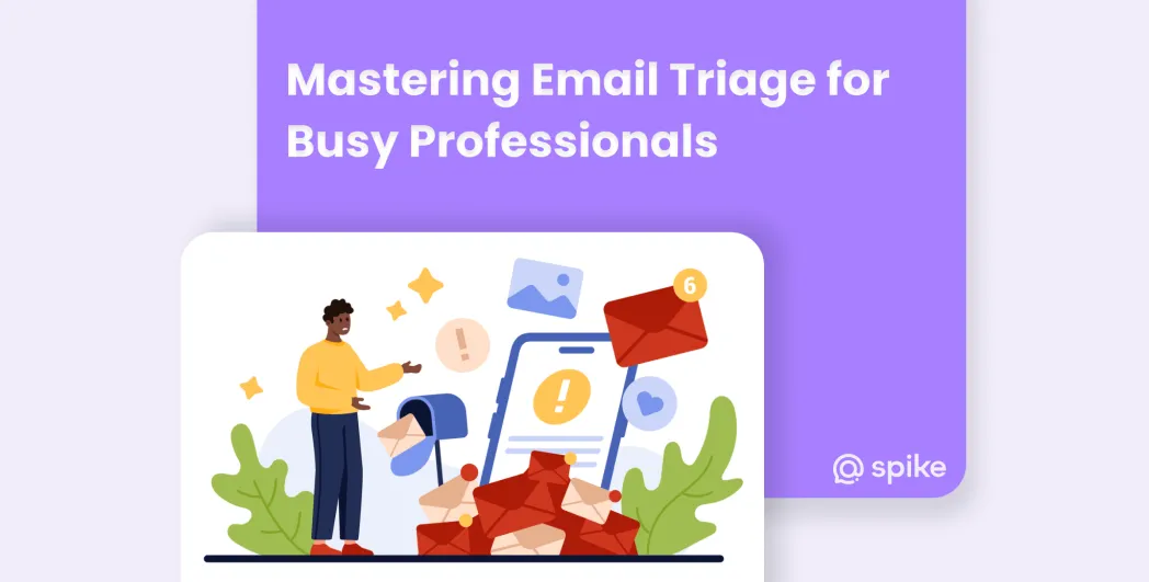 Mastering Email Triage for Busy Professionals