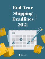 End-Year Shipping Deadlines 2021