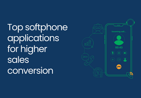 Top softphone applications for higher sales conversion
