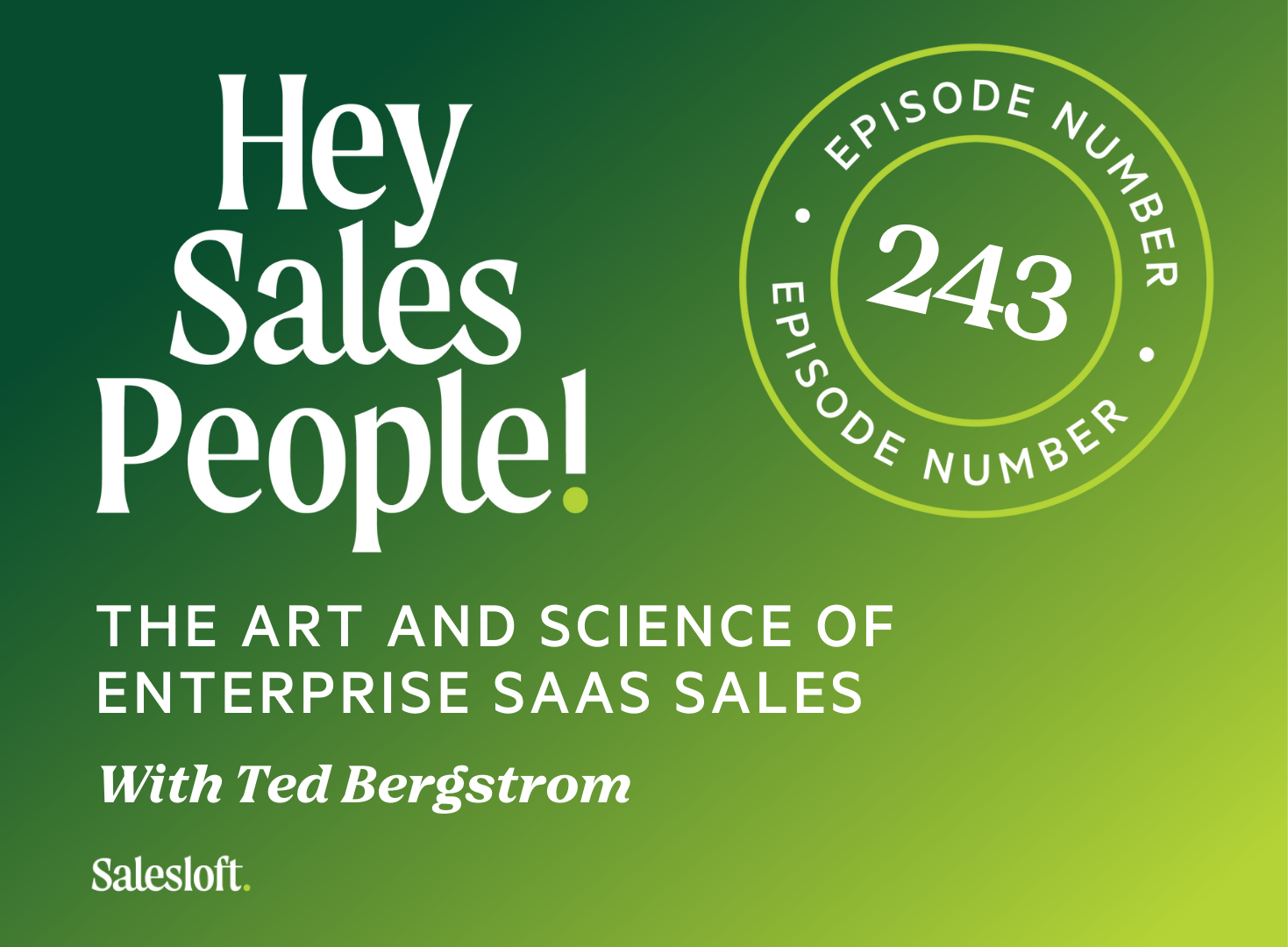 The Art and Science of Enterprise SaaS Sales With Ted Bergstrom