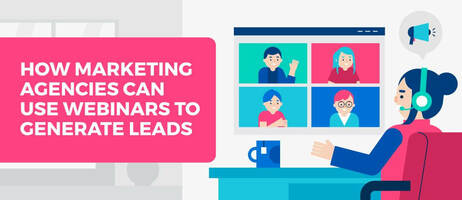 How Marketing Agencies Can Use Webinars to Generate Leads