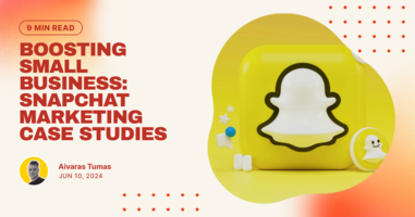 Boosting Small Business: Snapchat Marketing Case Studies