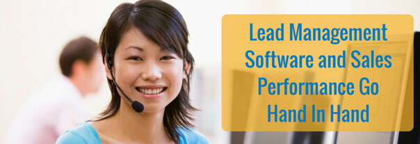 How Lead Management Software and Sales Performance Go Hand In Hand