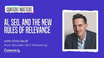 AI, SEO, and the New Rules of Relevance with Chris Raulf, Boulder SEO Marketing