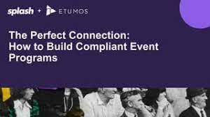 The Perfect Connection:  How to Build Compliant Event Programs