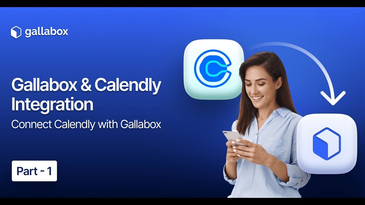 Calendly Integration Part - 01 | Connect your Calendly with Gallabox