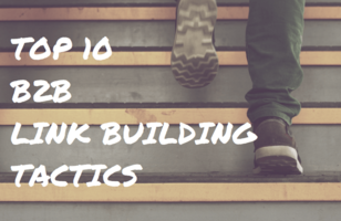 10 Highly Effective B2B Link Building Tactics
