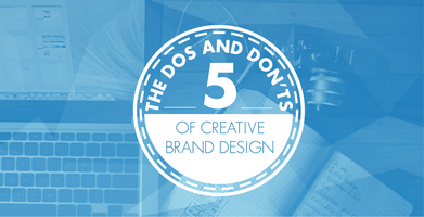 The Dos and Don'ts of Creative Brand Design