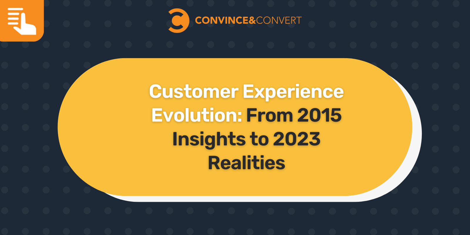Customer Experience Evolution: From 2015 Insights to 2023 Realities