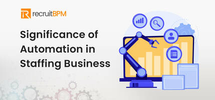 Significance of Automation in Staffing Business