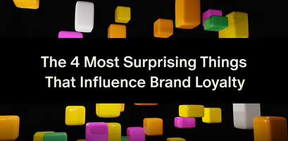 The 4 Most Surprising Things That Influence Brand Loyalty