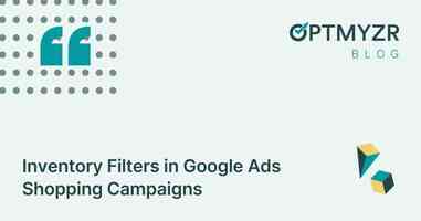 Inventory Filters in Google Ads Shopping Campaigns