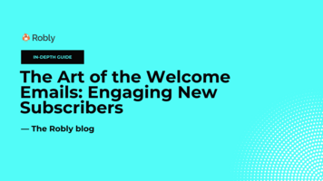 The Art of the Welcome Emails: Engaging New Subscribers