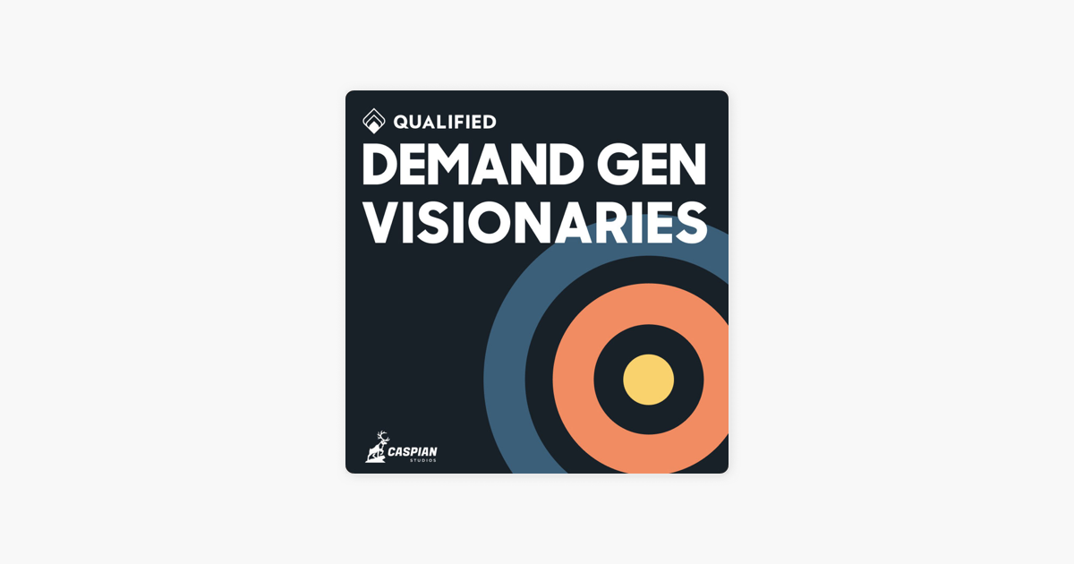 ‎Demand Gen Visionaries: Outbound Marketing Still Works with Eric Quanstrom, CMO at CIENCE 