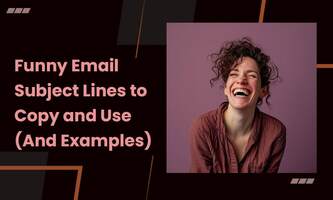 FUNNY EMAIL SUBJECT LINES TO COPY AND USE (AND EXAMPLES FROM BIG BRANDS)