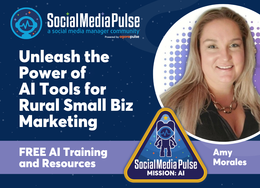 Unleash the Power of AI Tools for Rural Small Biz Marketing (Amy Morales)