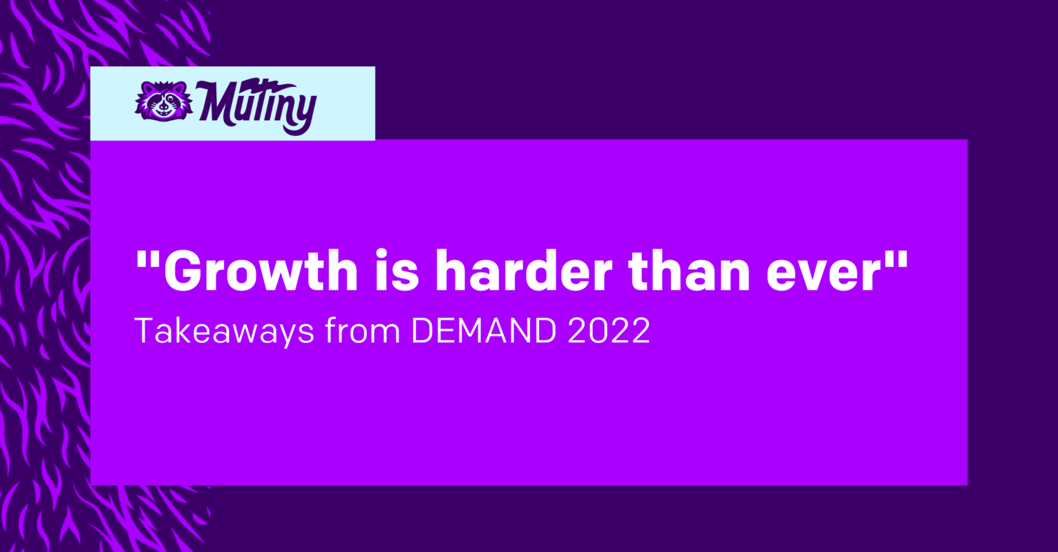 Growth is harder than ever: What I learned attending DEMAND