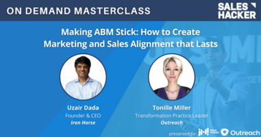 Making ABM Stick: How to Create Marketing and Sales Alignment that Lasts