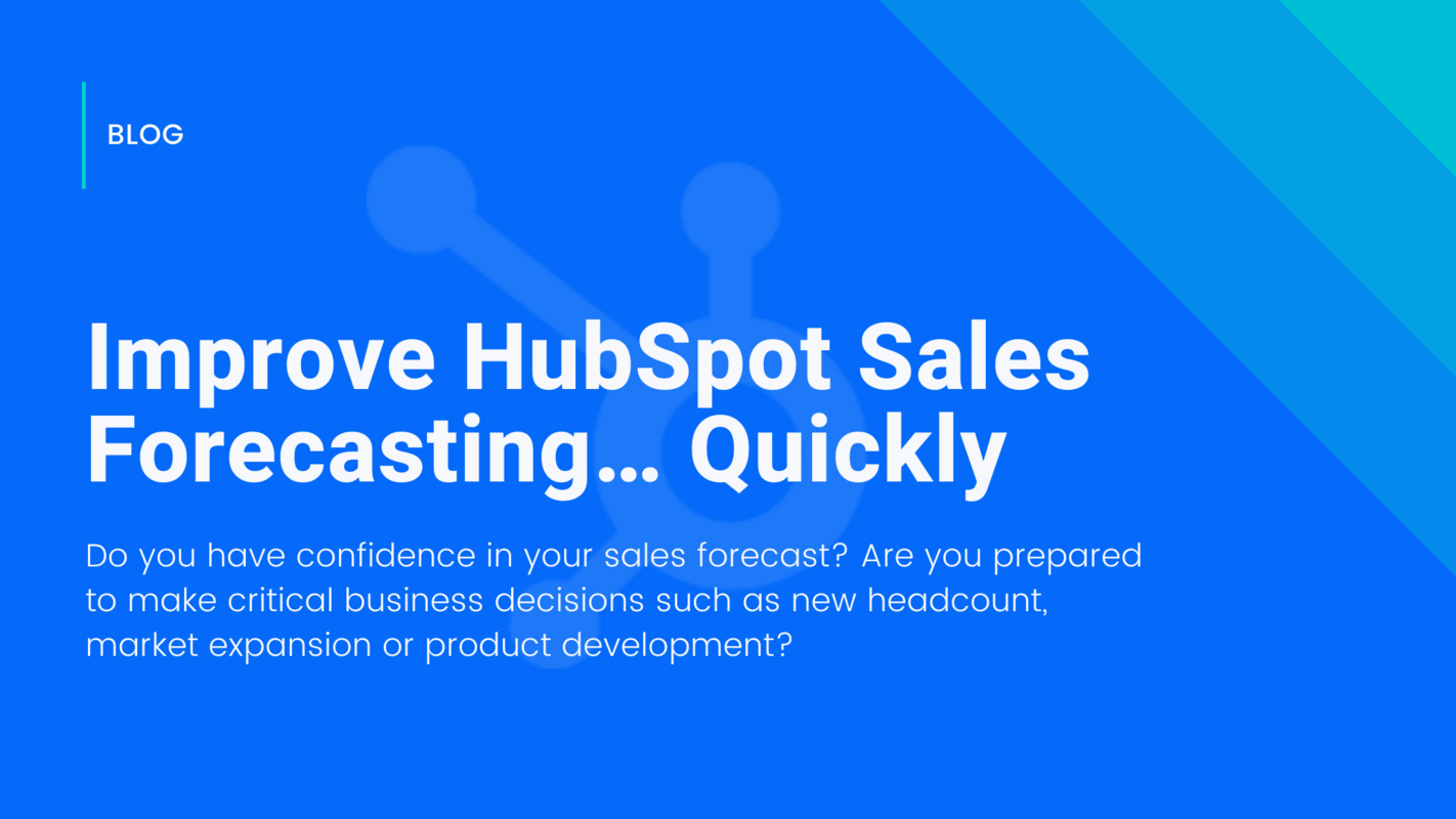Improve HubSpot Sales Forecasting... Quickly