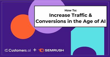How to Increase Traffic & Conversions in the Age of AI