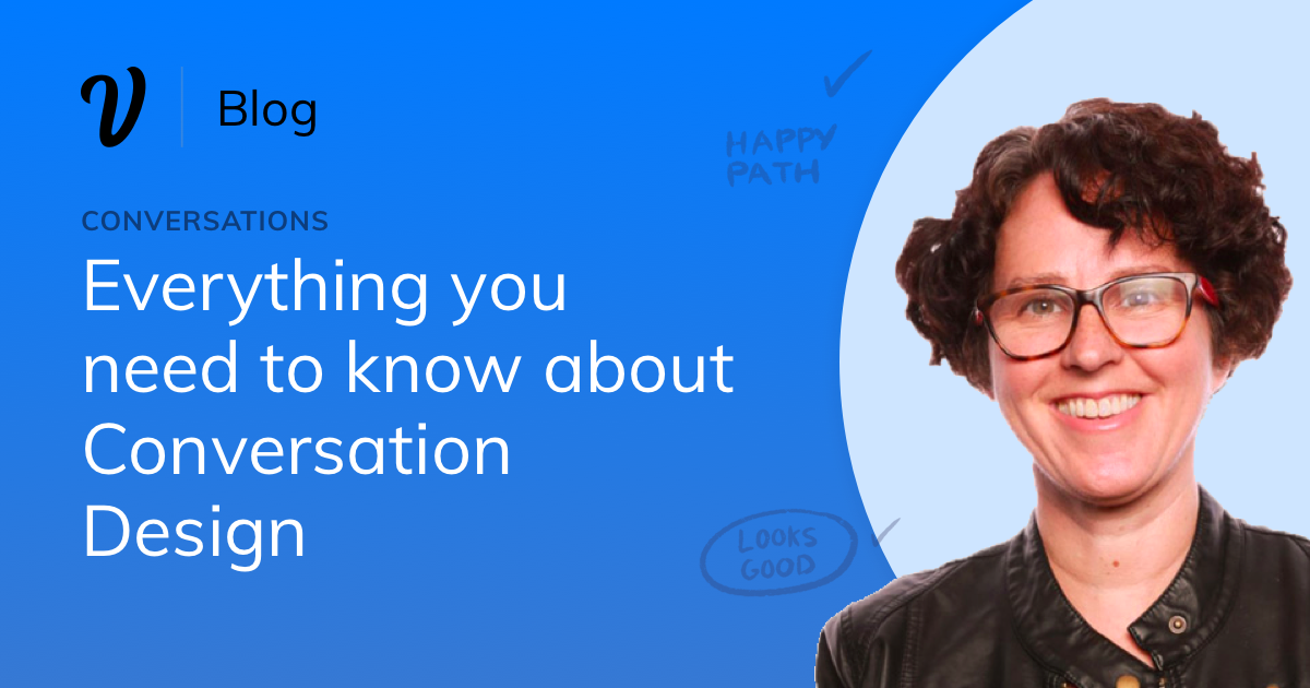 Getting started in Conversation Design? Here's what you need to know