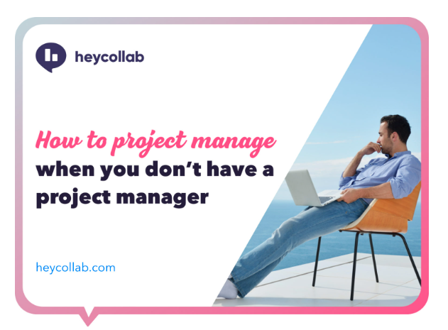 How To Project Manage When You Don't Have A Project Manager