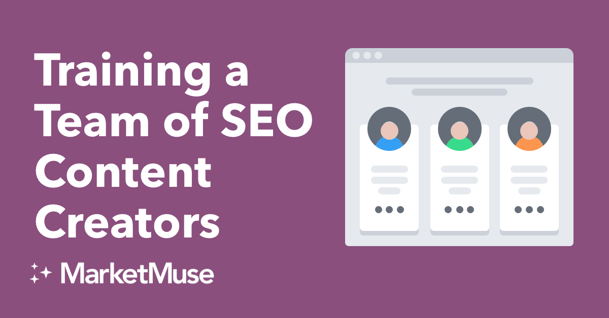 Training a Team of SEO Content Creators