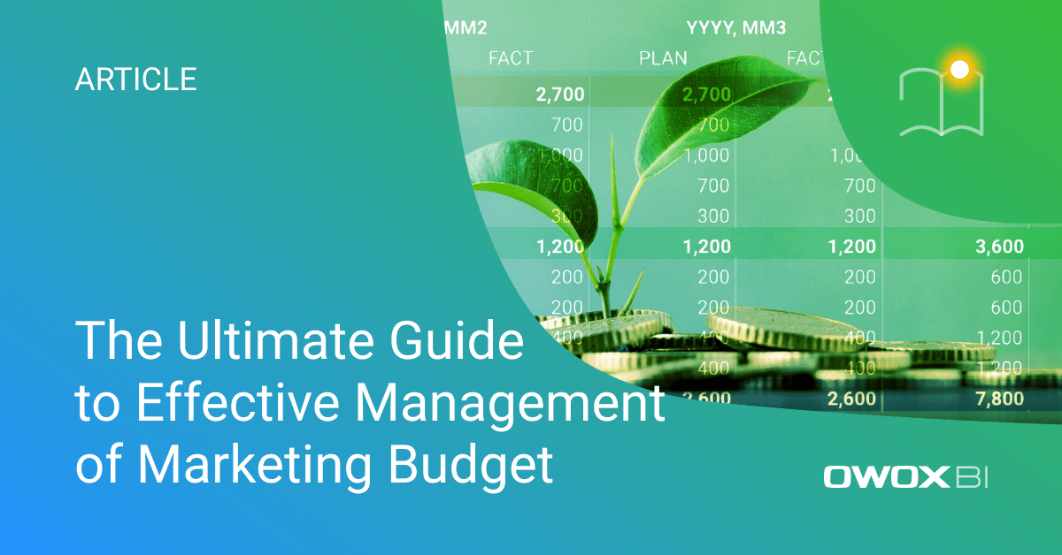 The Ultimate Guide to Effective Management of Marketing Budget