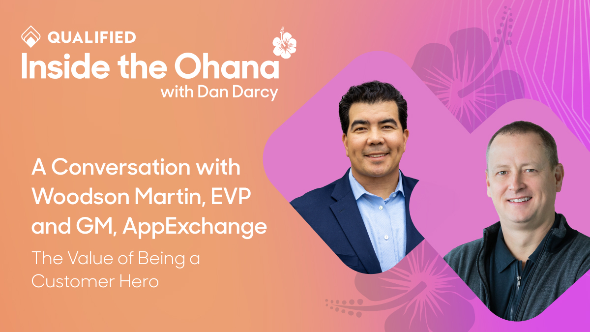 The Value of a Being a Customer Hero with Woodson Martin, EVP and GM at AppExchange