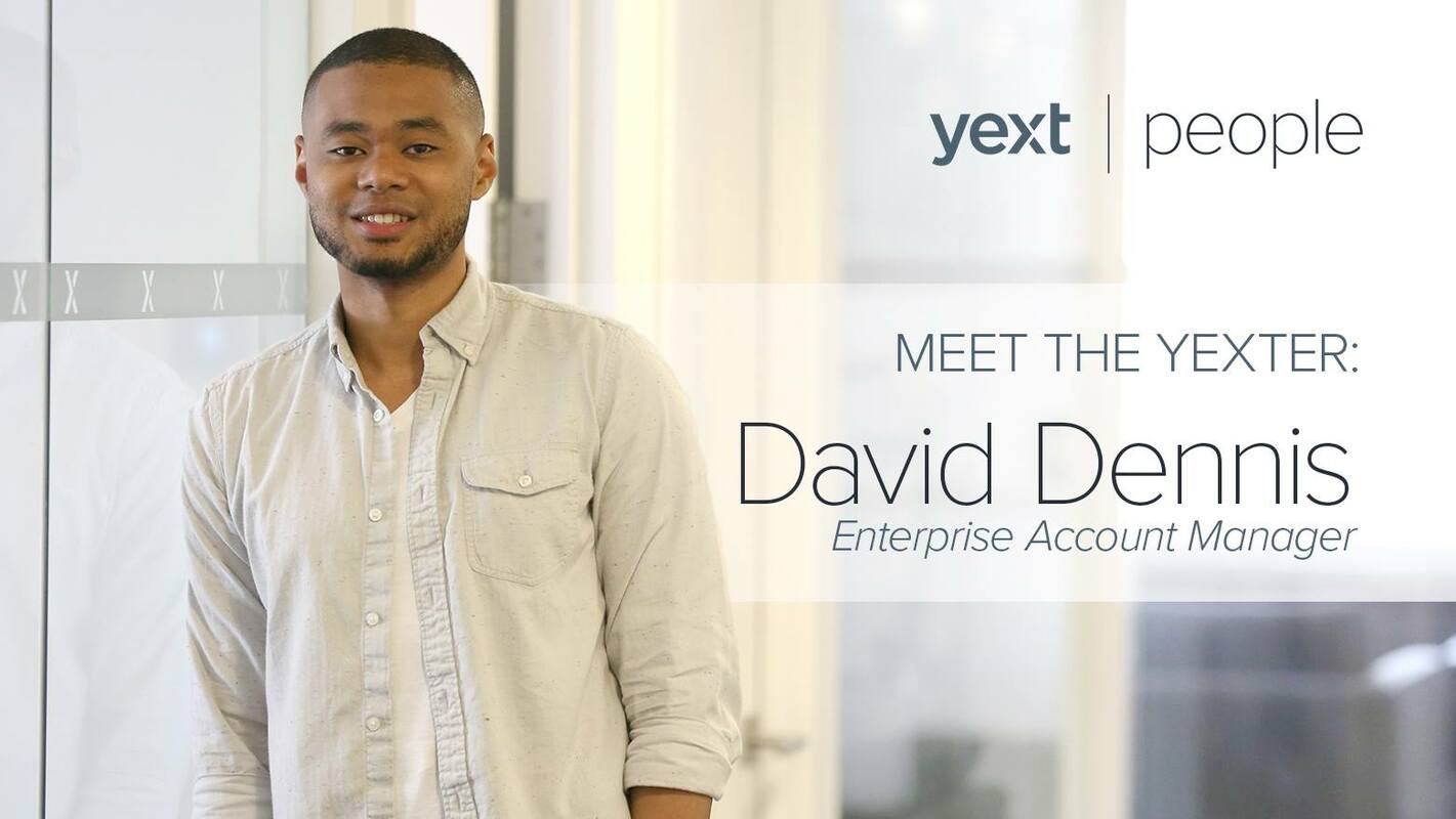 Meet the Yexter: David Dennis, Enterprise Account Manager