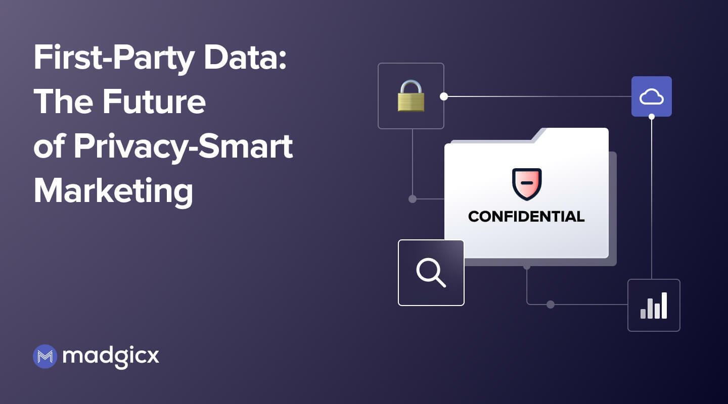 First-Party Data: The Future of Privacy-Smart Marketing
