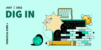 DIG IN: Digital Insights, Go-to Information and News for July 2022