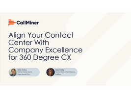 Align Your Contact Center with Company Excellence for 360 Degree CX