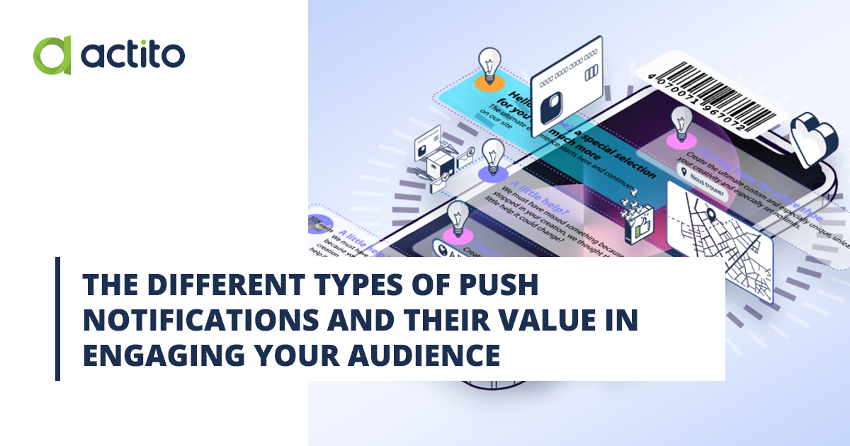 The different types of push notifications and their value in engaging your audience
