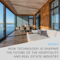 How Technology is Shaping the Future of Hospitality and Real Estate Industry