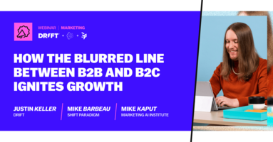 How the Blurred Line between B2B and B2C Ignites Growth