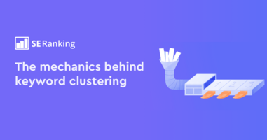 Keyword Clustering: How to Group Keywords