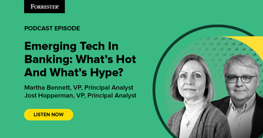 Emerging Tech In Banking: What's Hot And What's Hype?