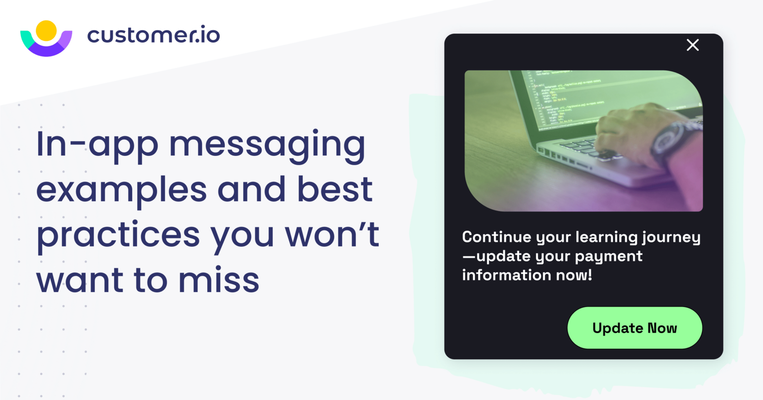 In-app messaging examples and best practices you won't want to miss