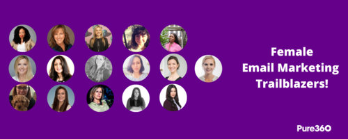 16 trailblazing female email marketers speak up for International Women's Day 2022