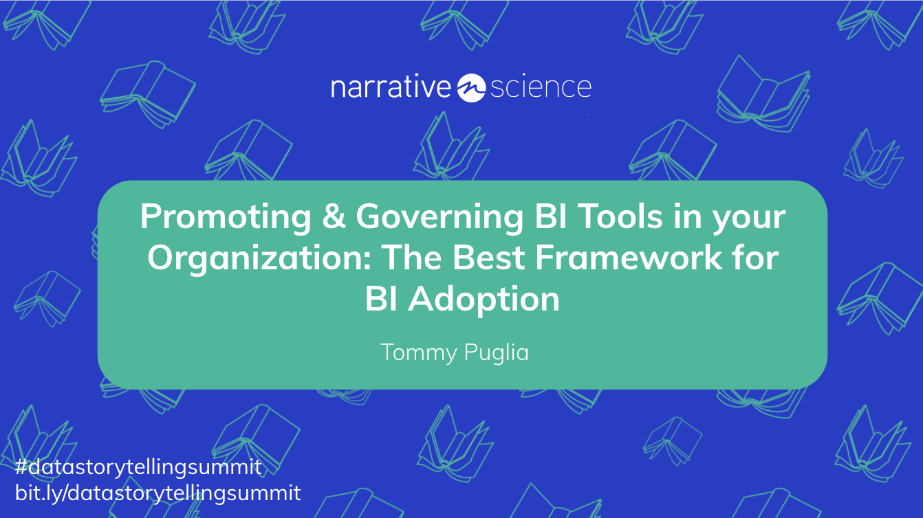 Promoting & Governing BI Tools in your Organization ft Tommy Puglia | Data Storytelling Virtual Summit